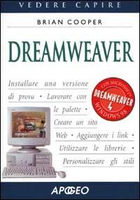 Dreamweaver - Brian Cooper - Libro Apogeo 2001, Vedere e capire | Libraccio.it