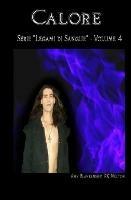Calore (Legami di sangue). Vol. 4 - Amy Blankenship - Libro Tektime 2017 | Libraccio.it