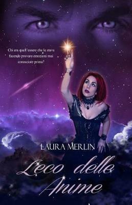 L' eco delle anime - Laura Merlin - Libro Tektime 2017 | Libraccio.it