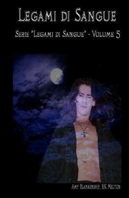 Legami di sangue. Vol. 5 - Amy Blankenship, R. K. Melton - Libro Tektime 2017 | Libraccio.it
