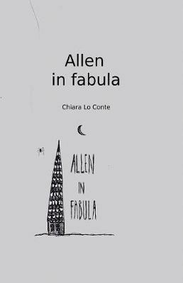 Allen in fabula - Chiara Lo Conte - Libro Tektime 2017 | Libraccio.it