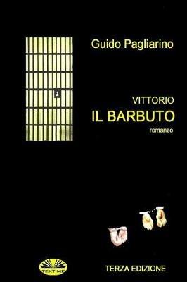 Vittorio il barbuto - Guido Pagliarino - Libro Tektime 2017 | Libraccio.it
