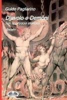 Diavolo e demòni. Un approccio storico - Guido Pagliarino - Libro Tektime 2017 | Libraccio.it