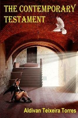 The contemporary testament - Aldivan Teixeira Torres - Libro Tektime 2018 | Libraccio.it