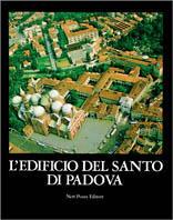 L' edificio del Santo di Padova  - Libro Neri Pozza 1981, Fonti e studi storia del Santo di Padova | Libraccio.it