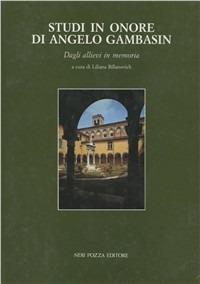 Studi in onore di Angelo Gambasin  - Libro Neri Pozza 1992 | Libraccio.it