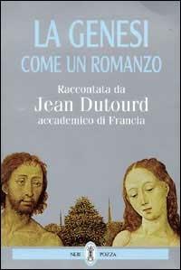 La genesi come un romanzo - Jean Dutourd - Libro Neri Pozza 1996 | Libraccio.it