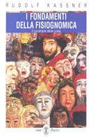 I fondamenti della fisiognomica. Il carattere delle cose - Rudolf Kassner - Libro Neri Pozza 1997 | Libraccio.it