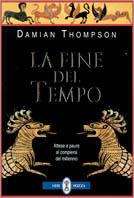 La fine del tempo - Damian Thompson - Libro Neri Pozza 1997 | Libraccio.it