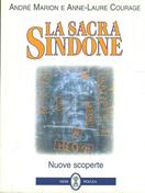 La sacra Sindone. Nuove scoperte - André Marlon, Anne-Laure Courage - Libro Neri Pozza 1998 | Libraccio.it