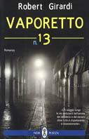 Vaporetto n. 13 - Robert Girardi - Libro Neri Pozza 1998 | Libraccio.it