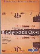 Il cammino del cuore - Fernando Dragò Sánchez - Libro Neri Pozza 1998 | Libraccio.it