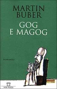 Gog e Magog - Martin Buber - Libro Neri Pozza 1999 | Libraccio.it