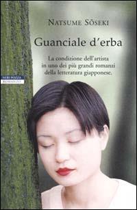 Guanciale d'erba - Natsume Soseki - Libro Neri Pozza 2001, Le tavole d'oro | Libraccio.it