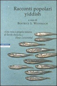 Racconti popolari yiddish  - Libro Neri Pozza 2001, I narratori delle tavole | Libraccio.it