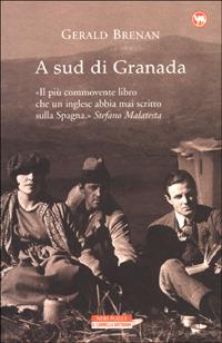 A sud di Granada - Gerald Brenan - Libro Neri Pozza 2001, Il cammello battriano | Libraccio.it