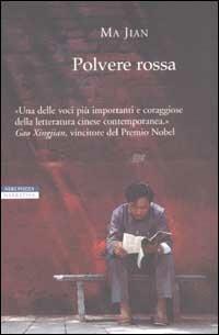 Polvere rossa - Jian Ma - Libro Neri Pozza 2002, Le tavole d'oro | Libraccio.it