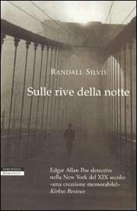 Sulle rive della notte - Randall Silvis - Libro Neri Pozza 2002, I narratori delle tavole | Libraccio.it