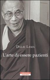 L' arte di essere pazienti. Il potere della pazienza in una prospettiva buddhista