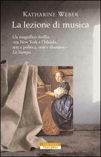 La lezione di musica - Katharine Weber - Libro Neri Pozza 2002, Tascabili | Libraccio.it