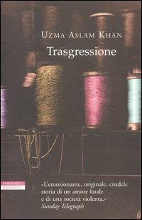Trasgressione - Uzma A. Khan - Libro Neri Pozza 2003, Le tavole d'oro | Libraccio.it