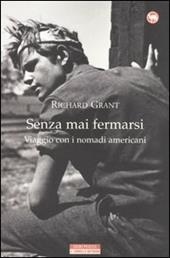 Senza mai fermarsi. Viaggio con i nomadi americani