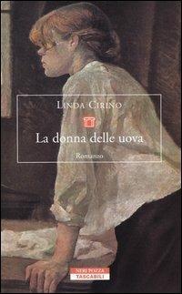 La donna delle uova - Linda Cirino - Libro Neri Pozza 2004, Tascabili | Libraccio.it