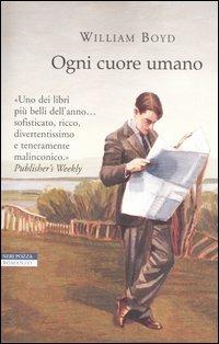 Ogni cuore umano - William Boyd - Libro Neri Pozza 2004, I narratori delle tavole | Libraccio.it