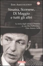 Sinatra, Scorsese, Di Maggio e tutti gli altri