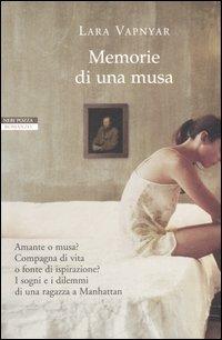 Memorie di una musa - Lara Vapnyar - Libro Neri Pozza 2006, I narratori delle tavole | Libraccio.it
