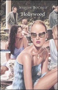 Hollywood - Steven Bochco - Libro Neri Pozza 2004, I narratori delle tavole | Libraccio.it
