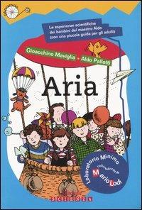 Aria - Gioacchino Maviglia, Aldo Pallotti - Libro Editoriale Scienza 2008, Laboratorio minimo | Libraccio.it
