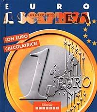 Euro a sorpresa - T. Vissol - Libro Editoriale Scienza 1998, Sorprese | Libraccio.it