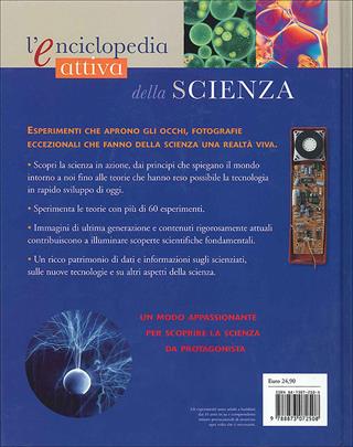 L'enciclopedia attiva della scienza - Robin Kerrod, Sharon A. Holgate - Libro Editoriale Scienza 2008, A tutta scienza | Libraccio.it