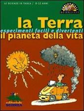 La Terra, il pianeta della vita