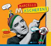 Un artista per me: Marcello Mascherini. Ediz. illustrata
