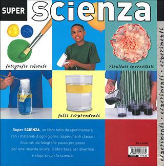 Super scienza. Ediz. illustrata - Simon Mugford - Libro Editoriale Scienza 2008, A tutta scienza | Libraccio.it