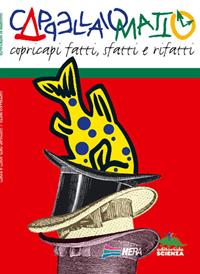 Cappellaio matto. Ediz. illustrata - Giuliana Camorani, Roberto Papetti - Libro Editoriale Scienza 2008, Materialità | Libraccio.it