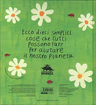 Dieci cose che posso fare per aiutare il mio pianeta. Ediz. illustrata - Melanie Walsh - Libro Editoriale Scienza 2008, Bello da sapere | Libraccio.it