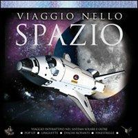 Viaggio nello spazio. Viaggio interattivo nel sistema solare e oltre. Ediz. illustrata - Ian Graham - Libro Editoriale Scienza 2009, Pop-up & co. | Libraccio.it