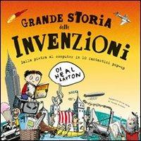 Grande storia delle invenzioni. Ediz. illustrata - Neal Layton - Libro Editoriale Scienza 2011, Pop-up & co. | Libraccio.it
