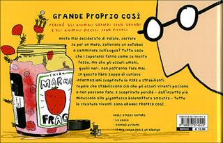 Grande proprio così. Perché gli animali grandi sono grandi e gli animali piccoli sono piccoli. Ediz. illustrata - Nicola Davies, Neal Layton - Libro Editoriale Scienza 2010, Storie naturali | Libraccio.it