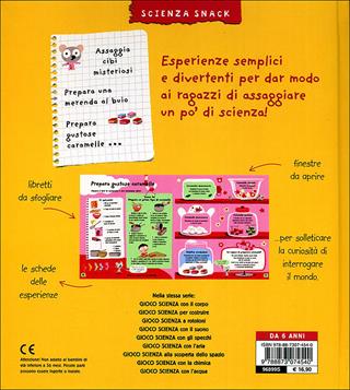 Gioco scienza con il gusto. Con un taccuino dei sapori e delle ricette - Delphine Grinberg - Libro Editoriale Scienza 2010, Scienza Snack | Libraccio.it