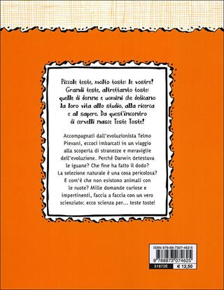 Perché siamo parenti delle galline? E tante altre domande sull'evoluzione - Federico Taddia, Telmo Pievani - Libro Editoriale Scienza 2010, Teste toste | Libraccio.it