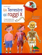 Un terrestre a raggi X. Il corpo umano visto da un extraterreste