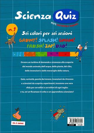 Scienza quiz. 200 e più quesiti per mettere in moto il tuo cervello. Ediz. illustrata. Vol. 1 - Giacomo Spallacci - Libro Editoriale Scienza 2010, Quiz scintillanti | Libraccio.it