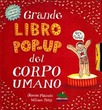 Grande libro pop-up del corpo umano. Ediz. illustrata - William Petty, William Petty - Libro Editoriale Scienza 2010, Pop-up & co. | Libraccio.it