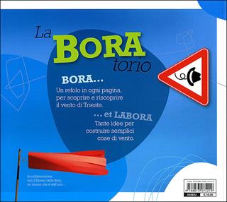 La-Bora-torio. Alla scoperta del vento di Trieste. Ediz. illustrata  - Libro Editoriale Scienza 2010, Fuori collana | Libraccio.it