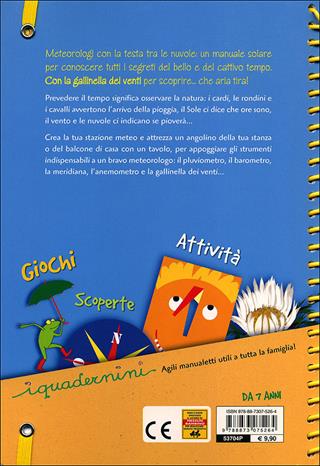 Meteorologi con la testa tra le nuvole. Con gadget - Emanuela Bussolati - Libro Editoriale Scienza 2011, I quadernini | Libraccio.it