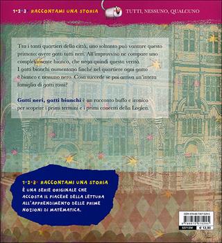 Gatti neri gatti bianchi. Ediz. illustrata - Anna Cerasoli, Anna Laura Cantone - Libro Editoriale Scienza 2011, 1, 2, 3. Raccontami una storia | Libraccio.it